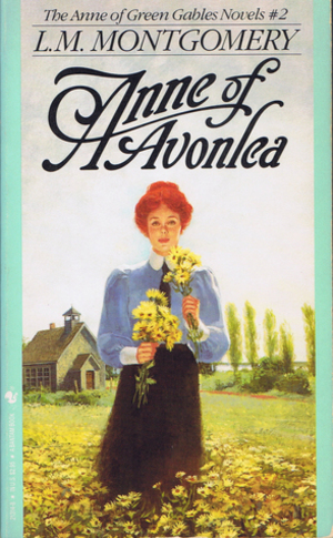 Anne of Avonlea (Anne of Green Gables, Book 2) Anne of Avonlea (Anne of Green Gables, Book 2)