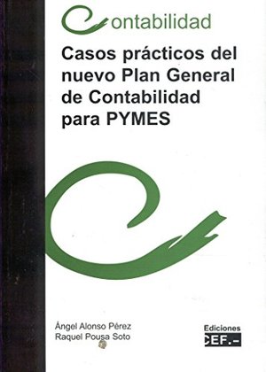 Casos prácticos de nuevo plan general de contabilidad para pymes Casos prácticos de nuevo plan general de contabilidad para pymes