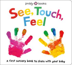 See, Touch, Feel See, Touch, Feel