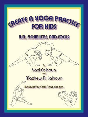 Create a Yoga Practice for Kids Create a Yoga Practice for Kids