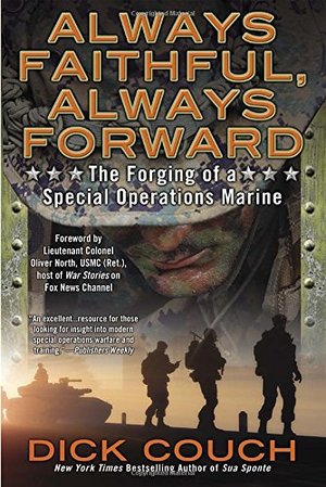 Always Faithful, Always Forward: The Forging of a Special Operations Marine Always Faithful, Always Forward: The Forging of a Special Operations Marine
