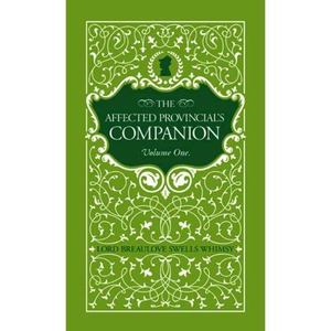 Affected Provincial's Companion, The Affected Provincial's Companion, The