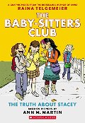 Baby-Sitters Club Graphix #2: The Truth About Stacey (Full Color Edition), The Baby-Sitters Club Graphix #2: The Truth About Stacey (Full Color Edition), The
