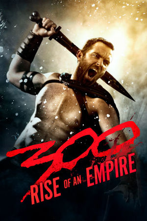 300: Rise of an Empire 300: Rise of an Empire