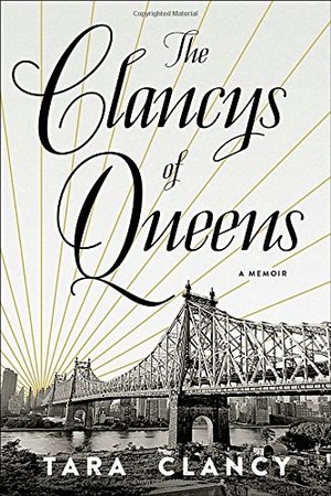 Clancys of Queens: A Memoir, The Clancys of Queens: A Memoir, The