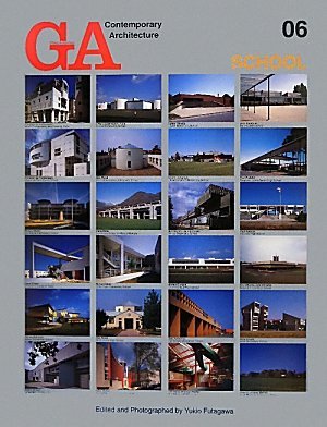 GA Contemporary Architecture: School v. 6 GA Contemporary Architecture: School v. 6