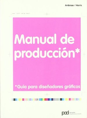 MANUAL DE PRODUCCION (Diseño gráfico) MANUAL DE PRODUCCION (Diseño gráfico)