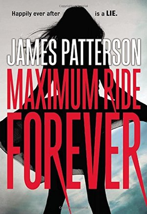Maximum Ride Forever Maximum Ride Forever