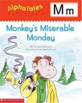 AlphaTales (Letter M: Monkey's Miserable Monday) AlphaTales (Letter M: Monkey's Miserable Monday)