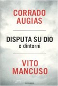 Disputa su Dio e dintorni Disputa su Dio e dintorni