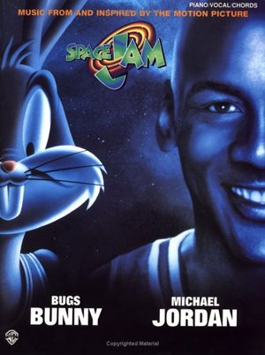 Space Jam (Music from and Inspired by the Motion Picture): Piano/Vocal/Chords Space Jam (Music from and Inspired by the Motion Picture): Piano/Vocal/Chords