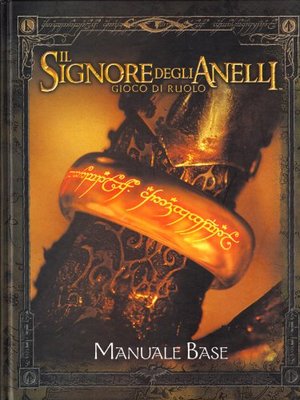 Il signore degli anelli. Manuale base Il signore degli anelli. Manuale base