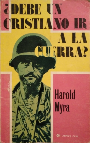 ¿Debe un Cristiano ir a la guerra? ¿Debe un Cristiano ir a la guerra?