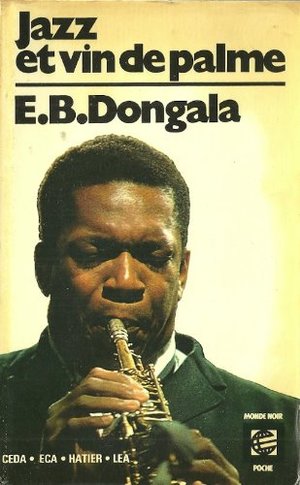Jazz et vin de palme par E.B.Dongala Jazz et vin de palme par E.B.Dongala