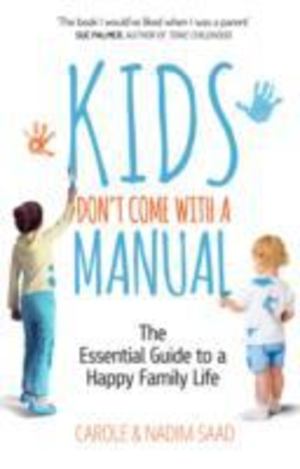 Kids Don't Come with a Manual Kids Don't Come with a Manual