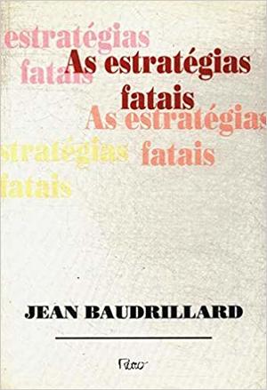 As estratégias fatais As estratégias fatais