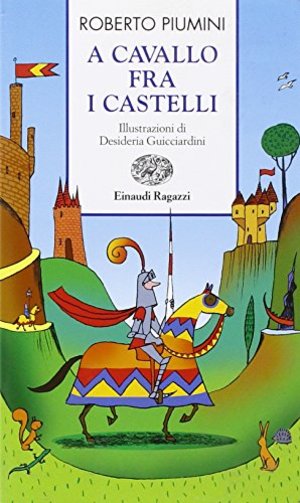 cavallo fra i castelli, A cavallo fra i castelli, A