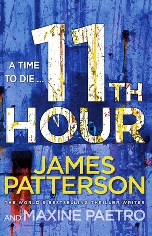 11th Hour. James Patterson and Maxine Paetro 11th Hour. James Patterson and Maxine Paetro