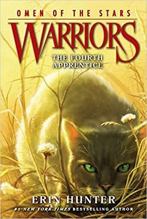Warriors: Omen of the Stars #1: The Fourth Apprentice Warriors: Omen of the Stars #1: The Fourth Apprentice