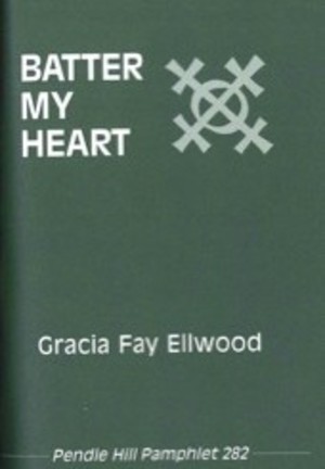 Batter My Heart (Pendle Hill pamphlet) Batter My Heart (Pendle Hill pamphlet)