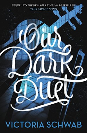 Our Dark Duet (Monsters of Verity) Our Dark Duet (Monsters of Verity)