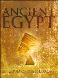 Ancient Egypt: Kingdom of the Pharaohs Ancient Egypt: Kingdom of the Pharaohs