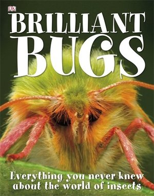 Brilliant Bugs Brilliant Bugs