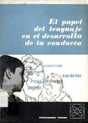 El papel del lenguaje en el desarrollo de la conducta El papel del lenguaje en el desarrollo de la conducta