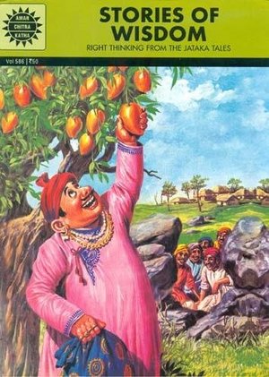 Stories of Wisdom: Right Thinking from the Jataka Tales (586) Stories of Wisdom: Right Thinking from the Jataka Tales (586)