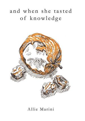 And When She Tasted of Knowledge And When She Tasted of Knowledge