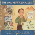 5,000-Year-Old Puzzle: Solving a Mystery of Ancient Egypt, The 5,000-Year-Old Puzzle: Solving a Mystery of Ancient Egypt, The