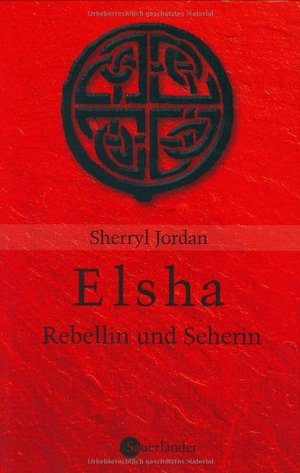 Elsha - Rebellin und Seherin Elsha - Rebellin und Seherin