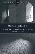 Martin Luther: The Man who Started the Reformation (History Maker) Martin Luther: The Man who Started the Reformation (History Maker)