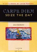 Carpe Diem Carpe Diem