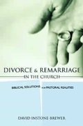 Divorce and Remarriage in the Church: Biblical Solutions for Pastoral Realities Divorce and Remarriage in the Church: Biblical Solutions for Pastoral Realities