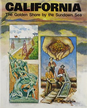 California the Golden Shore By the Sundown Sea California the Golden Shore By the Sundown Sea
