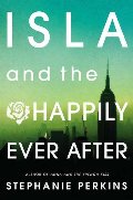 Isla and the Happily Ever After Isla and the Happily Ever After