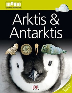 Arktis und Antarktis (memo Wissen entdecken) Arktis und Antarktis (memo Wissen entdecken)