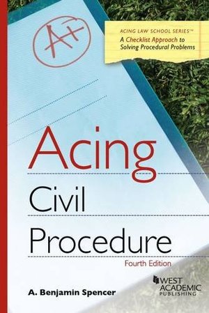 Acing: Civil Procedure 4th Edition Acing: Civil Procedure 4th Edition