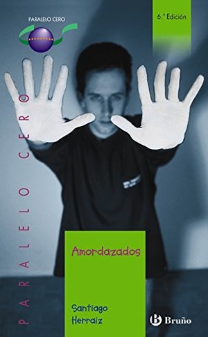 Amordazados (Castellano - Juvenil - Paralelo Cero) Amordazados (Castellano - Juvenil - Paralelo Cero)