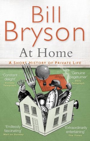 At Home: A Short History of Private Life At Home: A Short History of Private Life