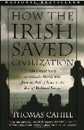 How the Irish Saved Civilization (Hinges of History) How the Irish Saved Civilization (Hinges of History)