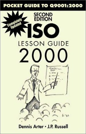 ISO Lesson Guide 2000: Pocket Guide to Q9001 2000 ISO Lesson Guide 2000: Pocket Guide to Q9001 2000