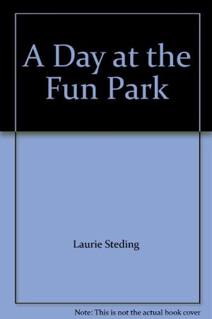 Day at the Fun Park, A Day at the Fun Park, A