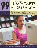 99 Jumpstarts to Research: Topic Guides for Finding Information on Current Issues 99 Jumpstarts to Research: Topic Guides for Finding Information on Current Issues