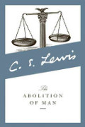 Abolition of Man, The Abolition of Man, The