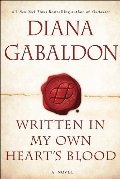 Written in My Own Heart's Blood: A Novel (Outlander) Written in My Own Heart's Blood: A Novel (Outlander)