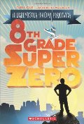 Eighth-Grade Superzero Eighth-Grade Superzero