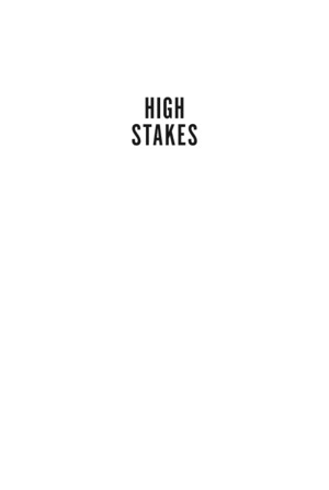 High Stakes High Stakes