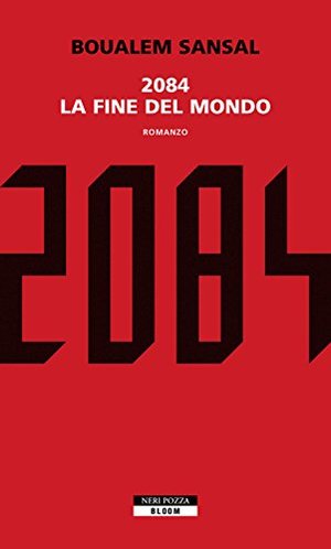 2084. La fine del mondo 2084. La fine del mondo
